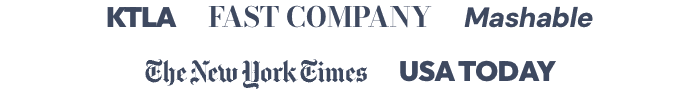 As featured in KTLA, Fast Company, Mashable, The New York Times, and USA Today